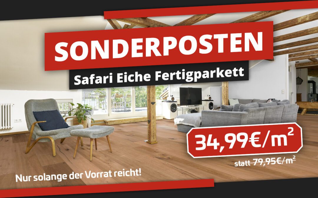 Sonderposten Safari Eiche Fertigparkett 34,99€/m²